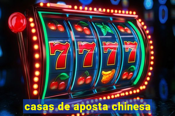 casas de aposta chinesa